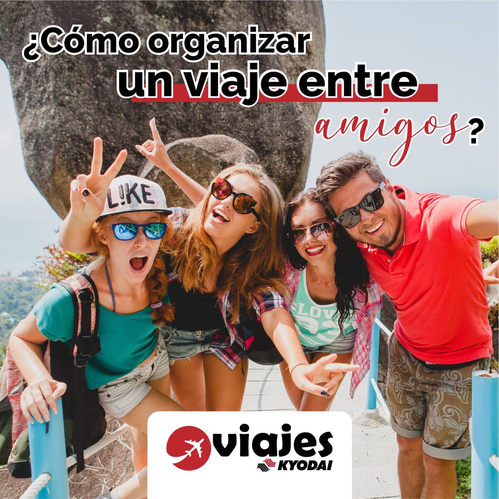 C Mo Organizar Un Viaje Entre Amigos Viajes Kyodai