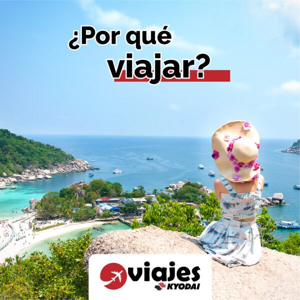 ¿Por Qué Viajar? - Viajes Kyodai